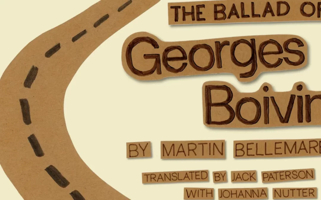 The Ballad of Georges Boivin opens at Lunchbox Theatre (Calgary)